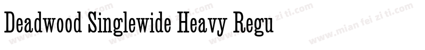Deadwood Singlewide Heavy Regular字体转换